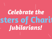 Celebrate the Sisters of Charity Jubilarians